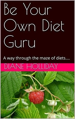 Be Your Own Diet Guru book